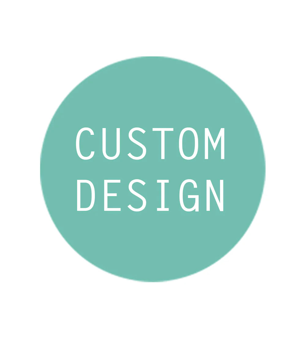 Custom Design