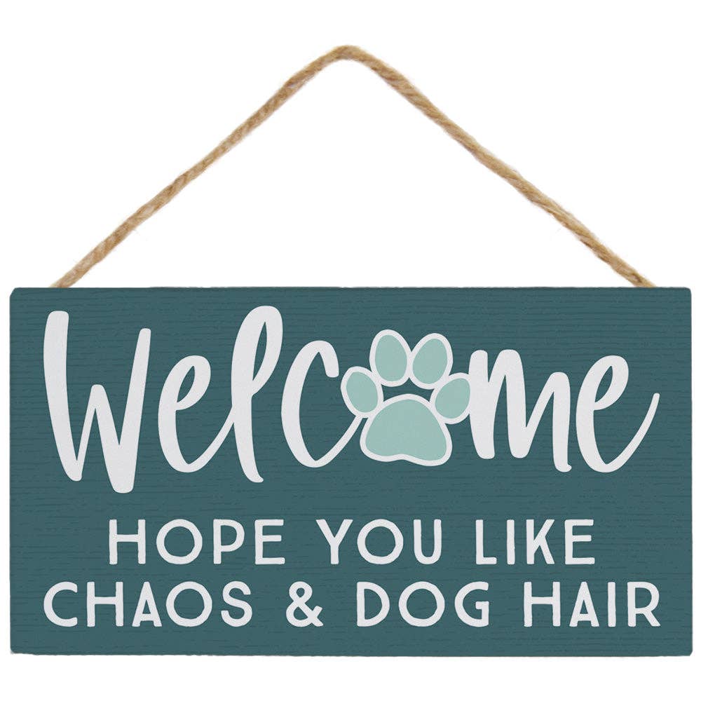 Welcome Chaos Dog